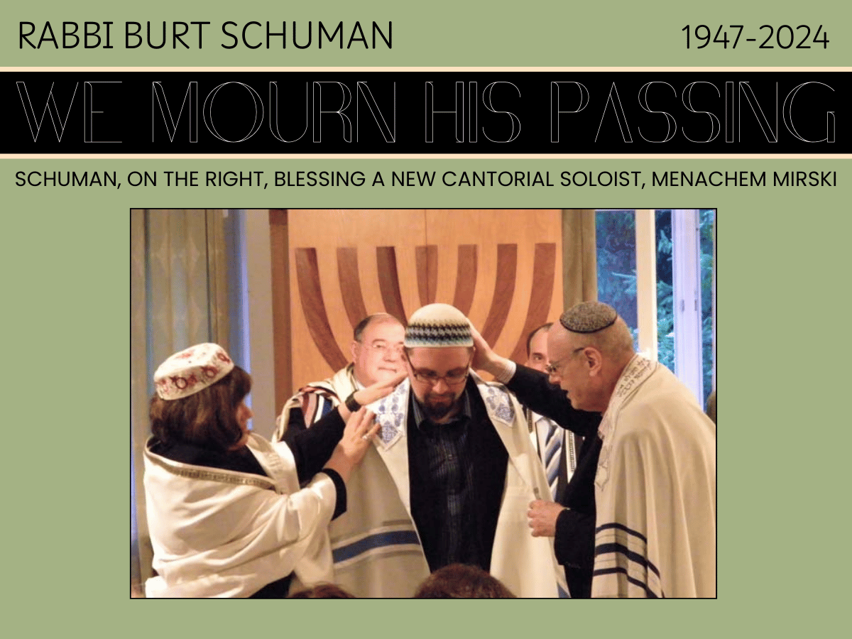 WE MOURN THE PASSING OF Rabbi Burt Schuman